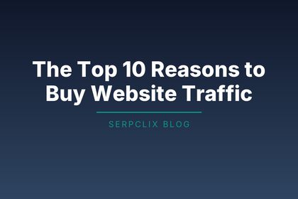 The Top 10 Reasons to Buy Website Traffic