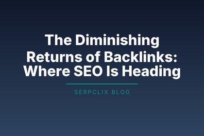 The Diminishing Returns of Backlinks: Where SEO Is Heading