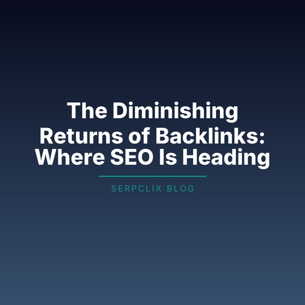 The Diminishing Returns of Backlinks: Where SEO Is Heading