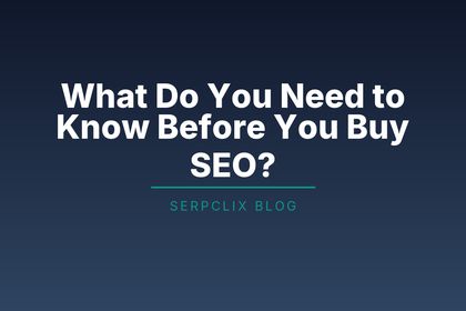 What Do You Need to Know Before You Buy SEO?